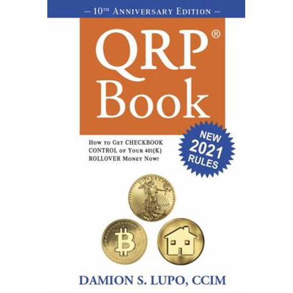 Pre-Owned The QRP Book: How to Get Checkbook Control of Your 401k Rollover Money Now (Paperback) 1945057092 9781945057090
