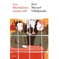 thumbnail image 1 of LOS LIBERTADORES TOMAN CAFE GRIJALBO JOSE MANUEL VILLALPANDO, 1 of 1
