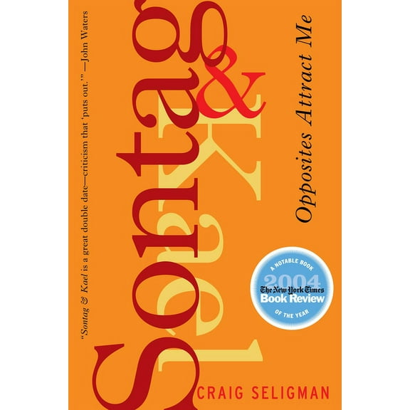 Sontag and Kael : Opposites Attract Me (Paperback)
