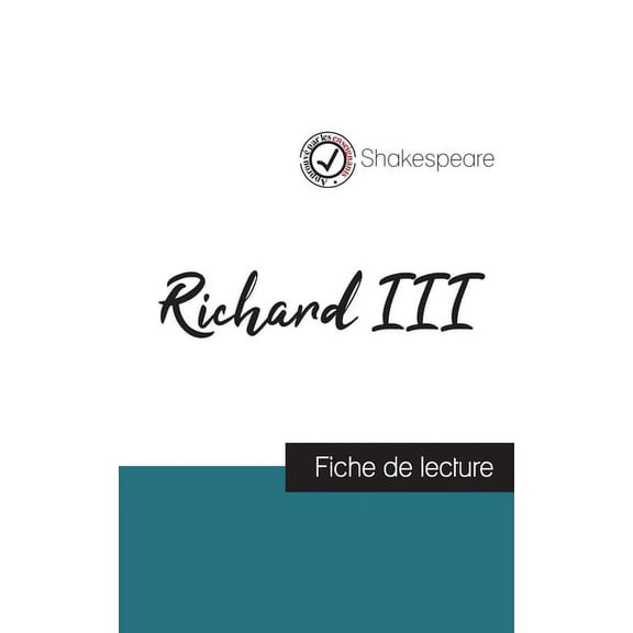 Richard III de Shakespeare (fiche de lecture et analyse compl?te de l'oeuvre)