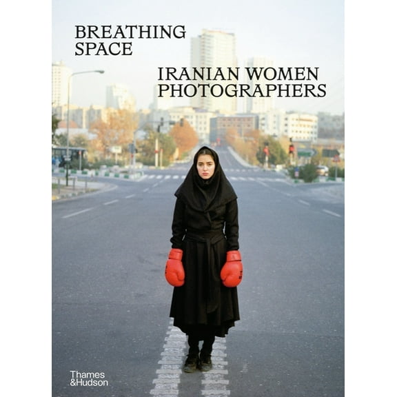 Breathing Space: Iranian Women Photographers, (Hardcover)
