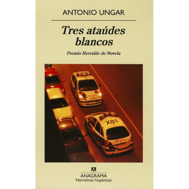 TRES ATAUDES BLANCOS ANAGRAMA ANTONIO UNGAR RONDEROS