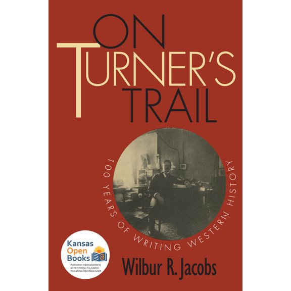On Turner's Trail: 100 Years of Writing Western History, (Paperback)