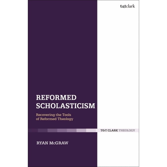 Reformed Scholasticism: Recovering the Tools of Reformed Theology, (Paperback)