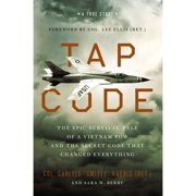 Pre-Owned Tap Code: The Epic Survival Tale of a Vietnam POW and the Secret Code That Changed (Hardcover 9780310359111) by Carlyle S Harris, Sara W Berry