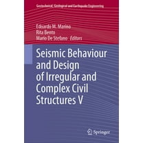 Geotechnical, Geological and Earthquake  Seismic Behaviour and Design of Irregular and Complex Civil Structures V, Book 53, (Hardcover)