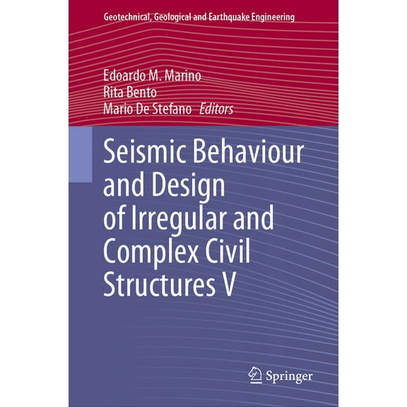 Geotechnical, Geological and Earthquake  Seismic Behaviour and Design of Irregular and Complex Civil Structures V, Book 53, (Hardcover)