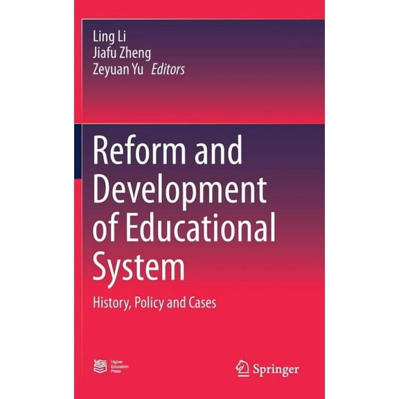 Reform and Development of Educational System: History, Policy and Cases, (Hardcover)