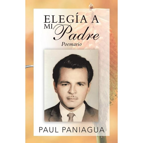 Eleg?a a mi padre : Poemario