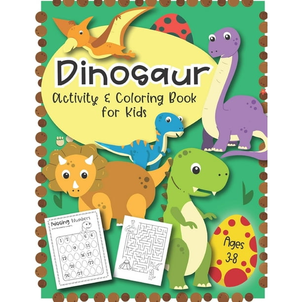 Dinosaur Activity And Coloring Book For Kids Ages 3 8 Coloring Pages Color By Number Word