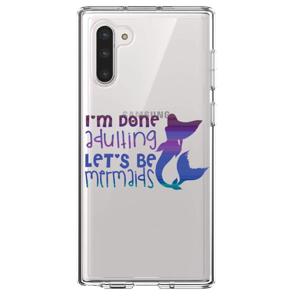 DistinctInk Clear Shockproof Hybrid Case for Samsung Galaxy Note 10 (6.3" Screen) - TPU Bumper Acrylic Back Tempered Glass Screen Protector - I'm Done Adulting Let's Be Mermaids
