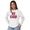 thumbnail image 2 of Be Kind Happy Peace Love Inspiring Long Sleeve TShirt Men Women Brisco Brands L, 2 of 7