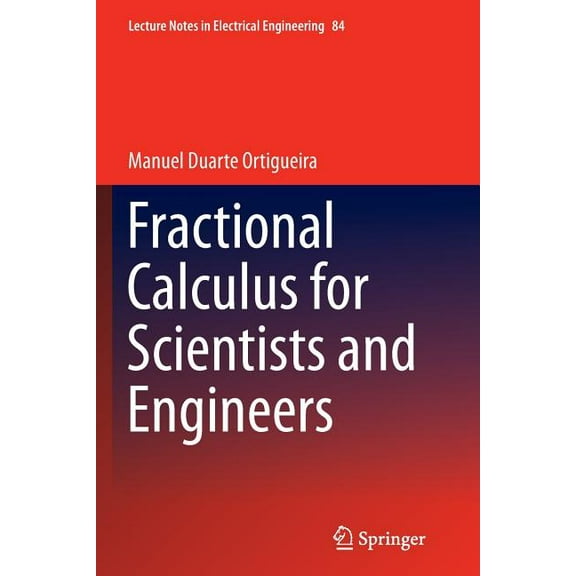 Lecture Notes in Electrical Engineering Fractional Calculus for Scientists and Engineers, Book 84, (Paperback)