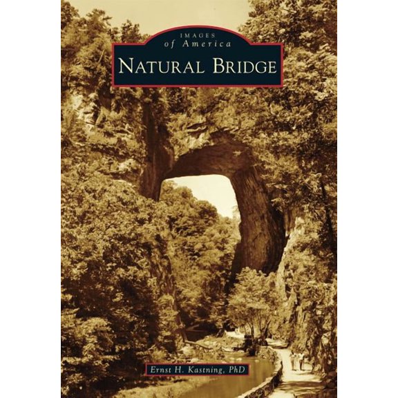 Images of America Natural Bridge, (Paperback)
