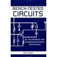 thumbnail image 1 of Pre-Owned Bench-Tested Circuits: For Surveillance and Countersurveillance and Technicians (Paperback) 0873649176 9780873649179, 1 of 1