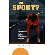 Why Sport?: An Introduction to the Philosophy of Sport, Used [Paperback]