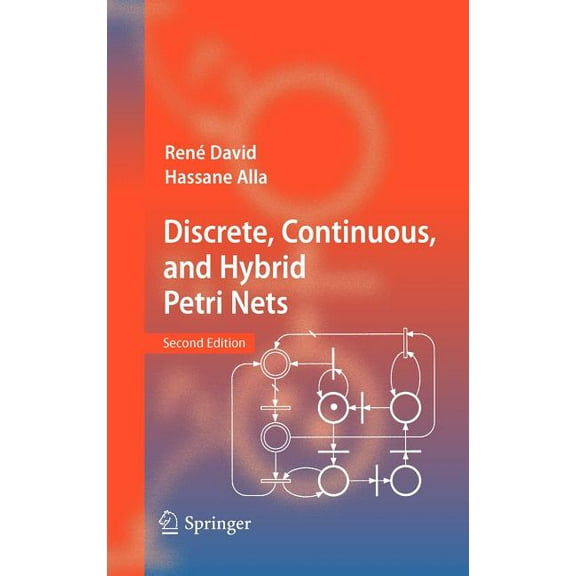 Discrete, Continuous, and Hybrid Petri Nets, (Hardcover)