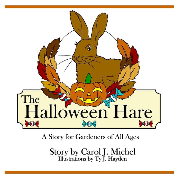 The Halloween Hare: A Story for Gardeners of All Ages, (Hardcover)