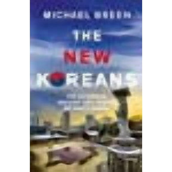 The New Koreans Michael Breen (Paperback)