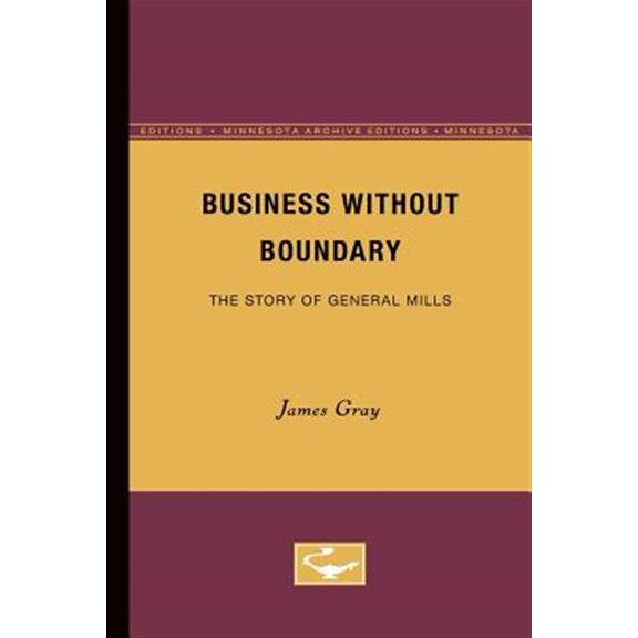 Pre-Owned Business Without Boundary : The Story of General Mills (Paperback)