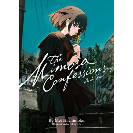 The Mimosa Confessions (Light Novel) The Mimosa Confessions (Light Novel) Vol. 4, (Paperback)