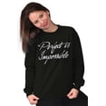 thumbnail image 5 of Perfect is Impossible Inspiring Women Crewneck Sweatshirt Brisco Brands X, 5 of 6