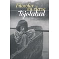thumbnail image 1 of Filosofar en clave tojolabal / 2 ed., 1 of 1