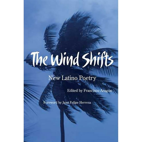 Camino del Sol: The Wind Shifts : New Latino Poetry (Paperback)