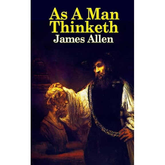 As a Man Thinketh (Hardcover)