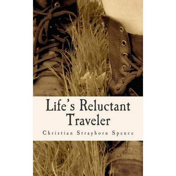 Life's Reluctant Traveler (Paperback)