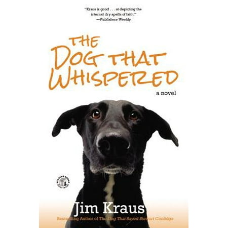 The Dog That Whispered : A Novel