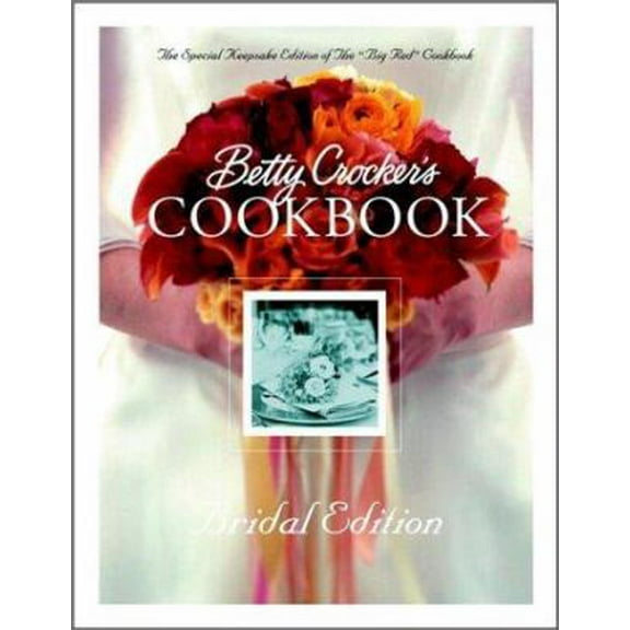 Pre-Owned Betty Crocker's Cookbook: Bridal Edition (Hardcover) 0764563262 9780764563263