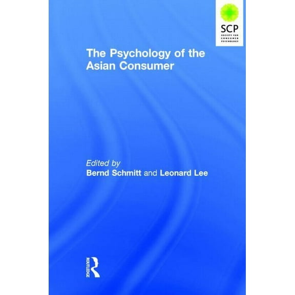 The Psychology of the Asian Consumer, (Hardcover)