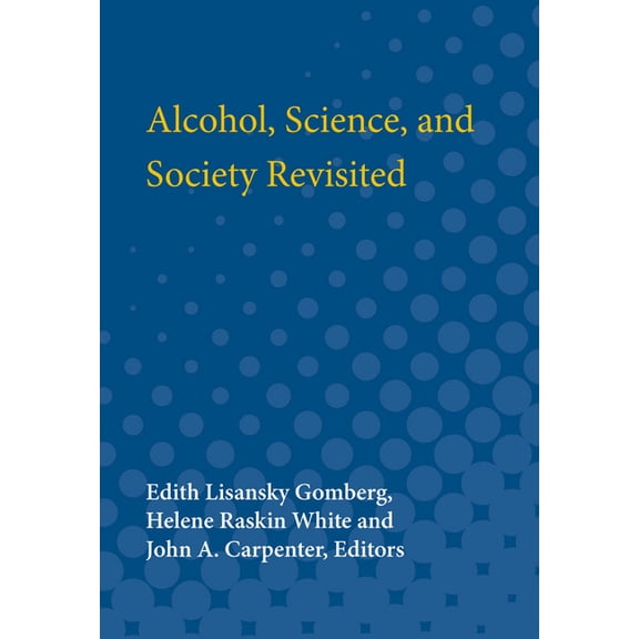 Alcohol, Science and Society Revisited, (Paperback)