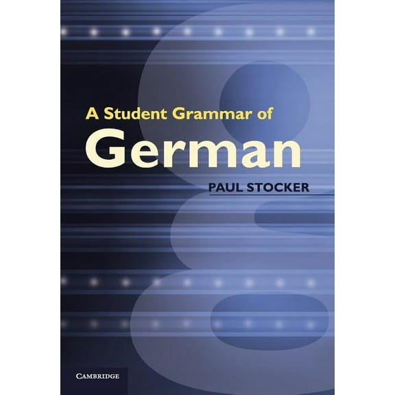 A Student Grammar of German, (Paperback)