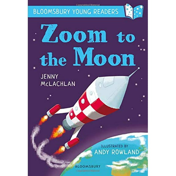 Zoom To The Moon: A Bloomsbury Young Reader