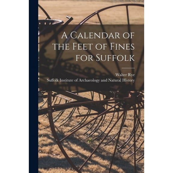 A Calendar of the Feet of Fines for Suffolk (Paperback)