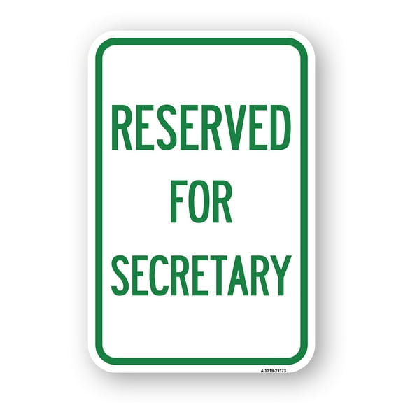 SignMission A-1824-23173 18 x 24 in. Aluminum Sign - Reserved for Secretary