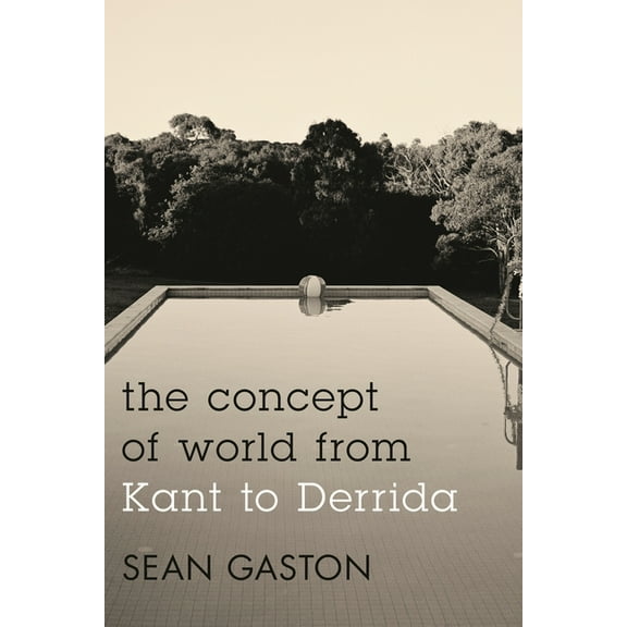 Concept of World from Kant to Derrida, (Paperback)