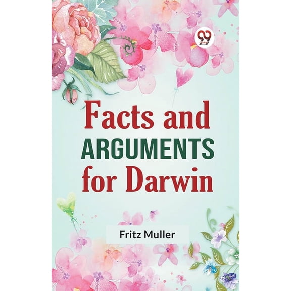 Facts And Arguments For Darwin, (Paperback)