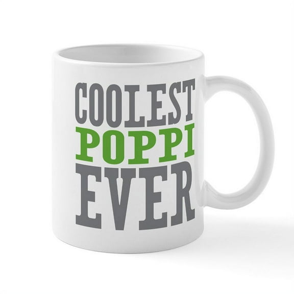 CafePress - Coolest Poppi Mug - 11 oz Ceramic Mug - Novelty Coffee Tea Cup