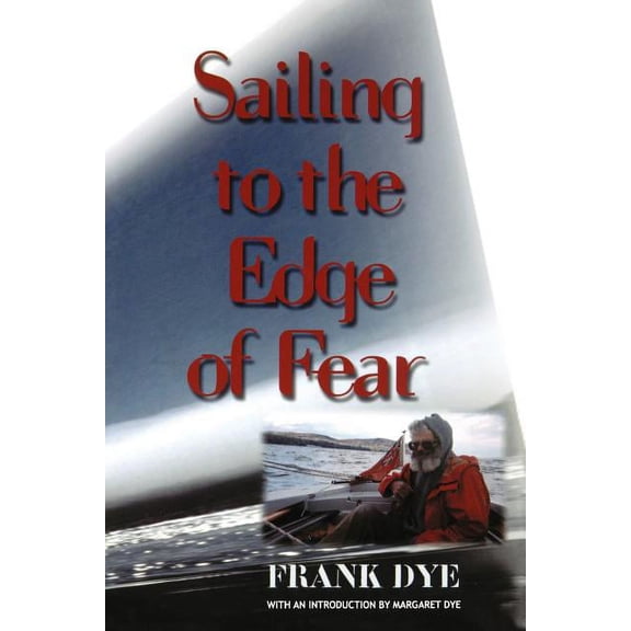 Sailing to the Edge of Fear (Paperback)