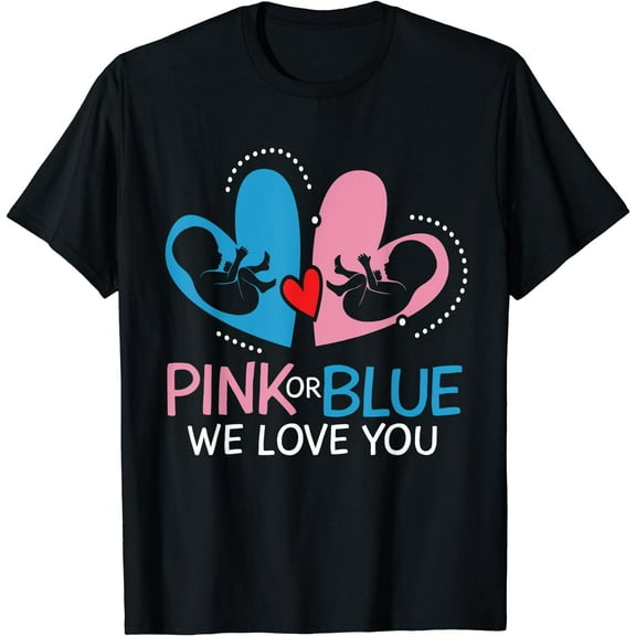 Pink or Blue We Love You Group Gender Reveal T Shirt T-Shirt