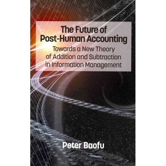 The Future of Post-Human Accounting (Paperback)
