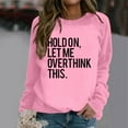 thumbnail image 4 of Women's Sweatshirts 2025 Hold On Let Me Overthink This Sweatshirt Long Sleeve Crewneck Pullover Sweatshirt for Women, 4 of 5