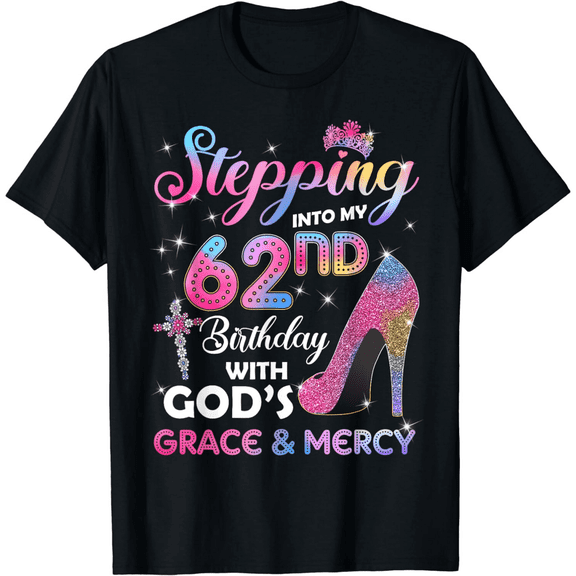 Stepping Into My 62nd Birthday gift Womens 62 years old Pumps T-Shirt