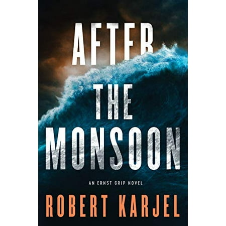 Pre-Owned After the Monsoon: An Ernst Grip Novel (Paperback) 0062339710 9780062339713