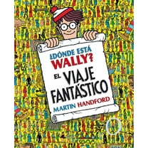 ColecciÃ³n Â¿dÃ³nde EstÃ¡ Wally? Â¿DÃ³nde EstÃ¡ Wally?: El Viaje FantÃ¡stico / Â¿Where's Waldo? the Fantastic Journey, (Hardcover)