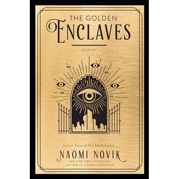 Pre-Owned The Golden Enclaves: A Novel (The Scholomance), 9780593158371, 0593158377, Paperback, 1 edition