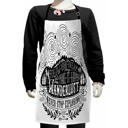 

Saying Kids Apron Vintage Motif Follow Your Dream Make It Happen Wanderlust Never Stop Exploring Boys Girls Apron Bib with Adjustable Ties for Cooking Baking Painting Black and White by Ambesonne